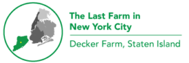 The Last Farm in New York City: Decker Farm, Staten Island